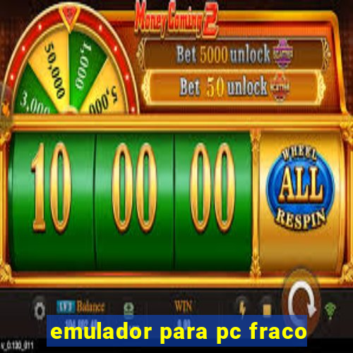 emulador para pc fraco